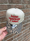 DOING WHATEVER I WANT HAT