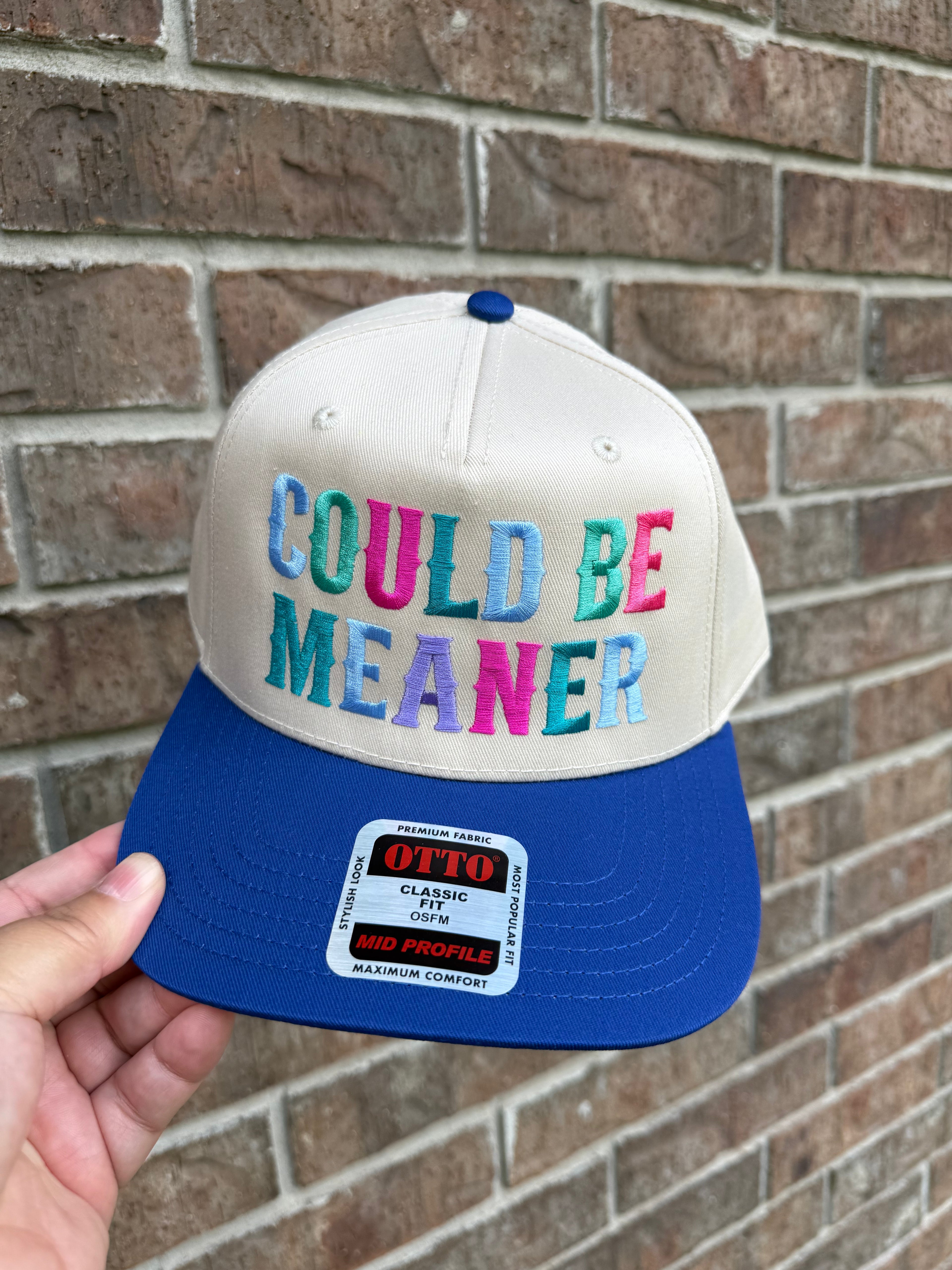 Could Be Meaner Embroidered Trucker Hat