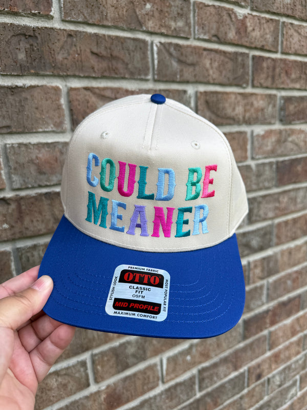 Could Be Meaner Embroidered Trucker Hat